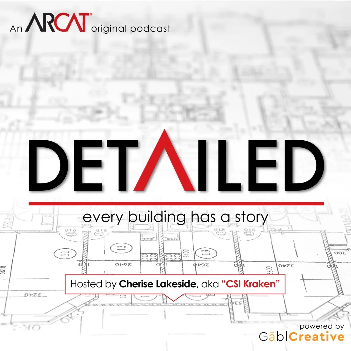 The logo for "DETAILED: every building has a story" overlaid on a blurry architectural blueprint, noting the show is hosted by Cherise Lakeside, aka "CSI Kraken."