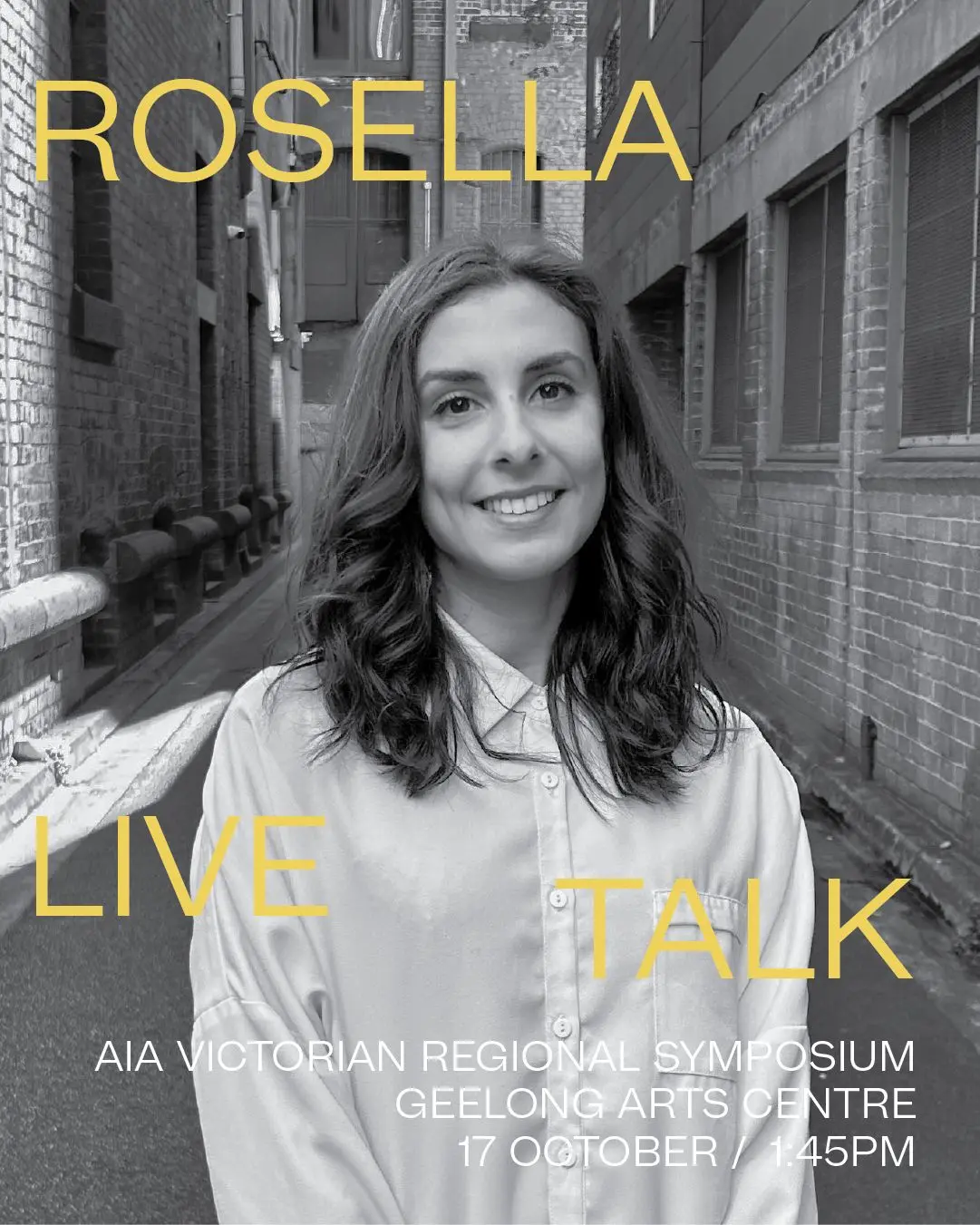 Rosella Sciurti in an urban alleyway, with the words "LIVE" and "TALK", promoting the AIA Victorian Regional Symposium.
